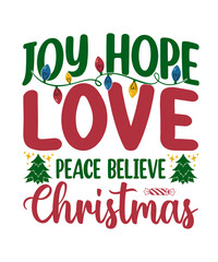 joy hope love peace believe christmas t shirt design