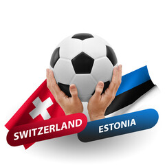 Soccer football competition match, national teams switzerland vs estonia