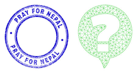 Web carcass question banner pictogram with Pray for Nepal badge. Blue vector round distress seal stamp with Pray for Nepal title. Abstract carcass mesh created from question banner pictogram.