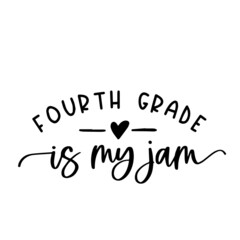 fourth grade is my jam background inspirational quotes typography lettering design