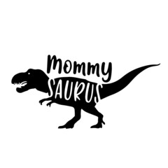 mommy saurus logo inspirational quotes typography lettering design