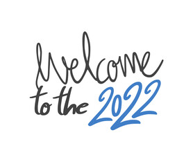 Fototapeta premium Welcome 2022 new year message