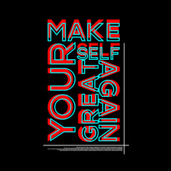 Make Yourself Great Again Typography Poster & T Shirt Design Vector