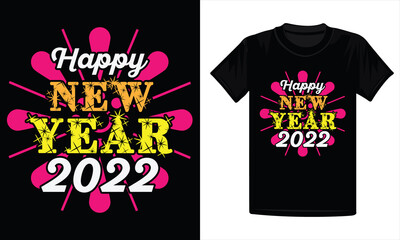 Happy New Year 2022 T-shirt Design, mug, message card, gift