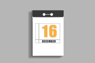 december 16. 16th day of month, calendar date.White page of tear-off calendar, on gray insulated wall. Concept of day of year, time planner, winter month