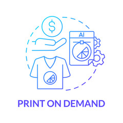 Print on demand blue gradient concept icon. Way to make money online abstract idea thin line illustration. Business process. Ecommerce model. Printing technology. Vector isolated outline color drawing