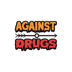 against drugs text warning design illustration vector