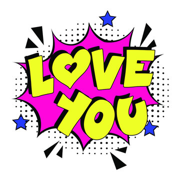 Love you. Comic book explosion with text -  Love you. Vector bright cartoon illustration in retro pop art style. Can be used for business, marketing and advertising.  Banner flyer pop art comic 
