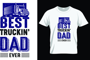 BEST truckin dad ever trucker dad t shirt trukcer t shirt