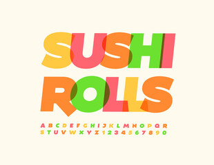 Vector colorful Sign Sushi Rolls. Modern Bright Font. Artistic Alphabet Letters and Numbers set