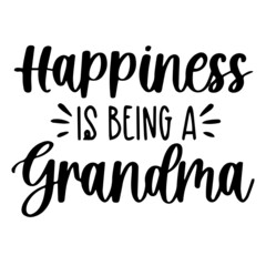 happiness is being a grandma background inspirational quotes typography lettering design