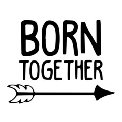 born together background inspirational quotes typography lettering design