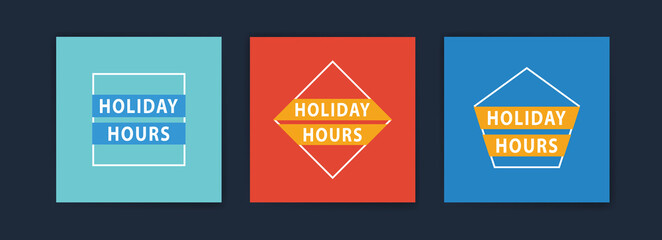 Holiday hours. Banner or label for business promotion. Banner vector illustration for background, greeting card, and postcard.