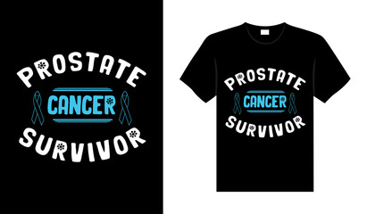 Prostate cancer survivor Prostate Cancer T shirt design, typography lettering merchandise design.
