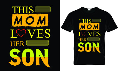 This Mom Loves Her Son text t-shirt design