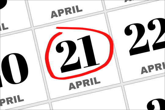 April 21 written on a calendar to remind you an important appointment.