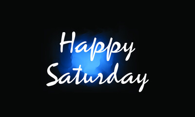 Happy Saturday Vector Illustration. Concept design for positive and motivational background banners, greeting cards, and posters.