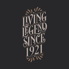 Living Legend since 1921, 1921 birthday of legend
