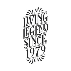 1979 birthday of legend, Living Legend since 1979