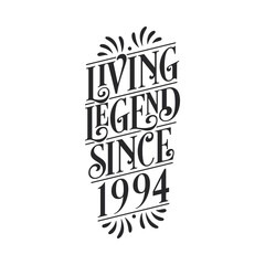 1994 birthday of legend, Living Legend since 1994