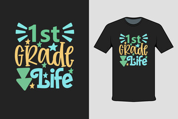 1st Grade Life Modern Black T-shirt Design