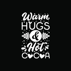 Warm Hugs and Hot Cocoa T-Shirt Design, Posters, Greeting Cards, Textiles, and Sticker Vector Illustration
