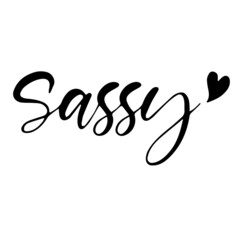 sassy background inspirational quotes typography lettering design