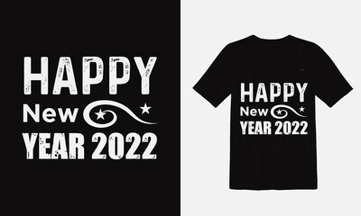 Happy new year  2022 print  t shirt design  