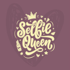 Selfie Queen lettering. Calligraphy fun design to print on tee, shirt, hoody, poster, sticker, card. Vector