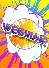 Webinar. Comic book word text on abstract comics background. Retro pop art style illustration.