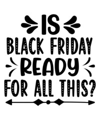 Black Friday svg Bundle, Black Friday svg, Thanksgiving svg, Black Friday Shirt svg, Black Friday svg Files, Thanksgiving svg Files, png