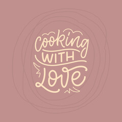 Handwritten lettering quote about kitchen and cooking. Hand drawn unique typography design element for greeting cards, decoration, prints and posters.
