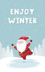 A Christmas card with a smiling Santa skating in a winter forest on a ice rink. Winter landscape. Hand lettering - Enjoy winter. Cute flat cartoon character. Color vector illustration.