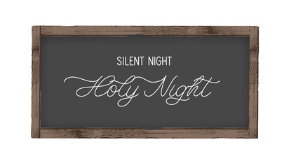 Silent Night Holy Night - hand lettering inscription on wood frame.