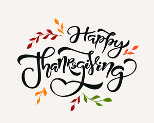 Happy Thanksgiving lettering typography poster. Vector illustration. Vintage autumn calligraphy for card, postcard, logo, badge, web. 