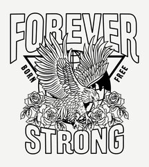 Black and White Eagle Illustration with Roses and Forever Strong Slogan Artwork on White Background For Apparel and Other Uses
