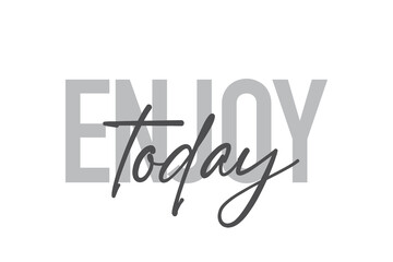 Modern, simple, minimal typographic design of a saying 