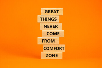 Out from comfort zone symbol. Wooden blocks with words Great things never come from comfort zone....