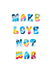 Make LOVE, not war, pacifist lettering in hippy style on white