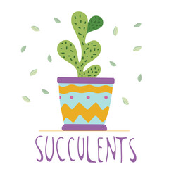 Hand drawn succulent in a colourful ceramic pot, doodle style, isolated on a white background. Vector illustration
