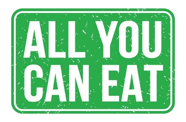 ALL YOU CAN EAT, words on green rectangle stamp sign