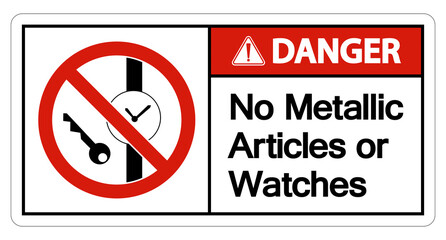 Caution No Metallic Articles Or Watches Symbol Sign On White Background