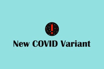 New COVID Variant typography with alert sign and coronavirus disease symbol