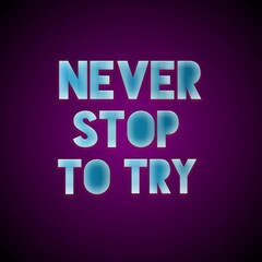 Never Stop To Try Font Logo