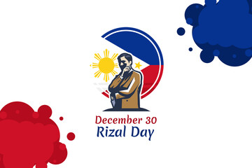 December 30, Happy Rizal Day Vector Illustration. Suitable for greeting card, poster and banner.