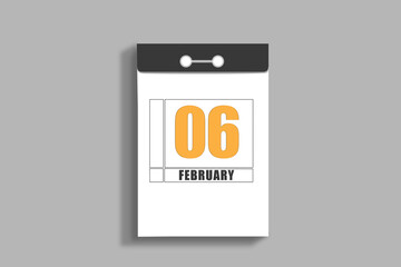 february 6. 6th day of month, calendar date.White page of tear-off calendar, on gray insulated wall. Concept of day of year, time planner, winter month