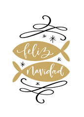 Feliz Navidad, which translates Merry Christmas in Spanish. Fishes holiday symbol from a traditional song and calligraphy greeting text.