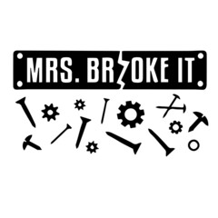 mrs.broke it logo inspirational quotes typography lettering design