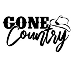 gone country logo inspirational quotes typography lettering design