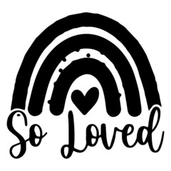 so loved logo inspirational quotes typography lettering design